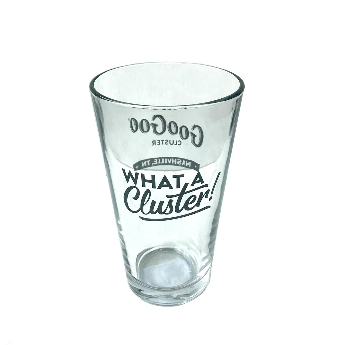 What A Cluster! Pint Glass-Goo Goo Cluster